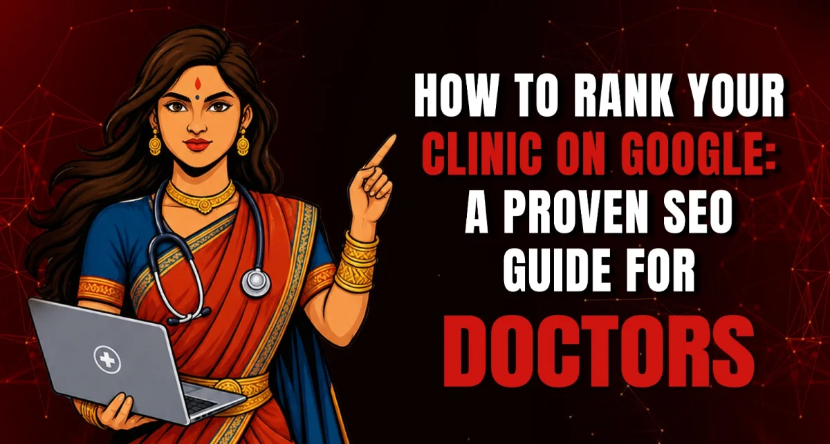 How to Rank Your Clinic on Google: A Proven SEO Guide for Doctors