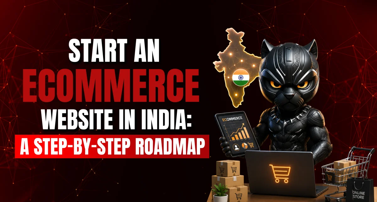 Start an Ecommerce Website in India: A Step-by-Step Roadmap