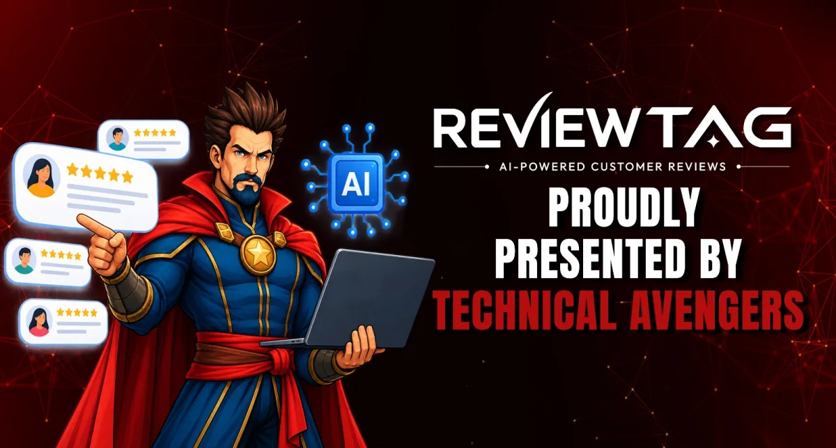 ReviewTAG | Ai-Powered Customer Reviews | Proudly Presented by Technical Avengers