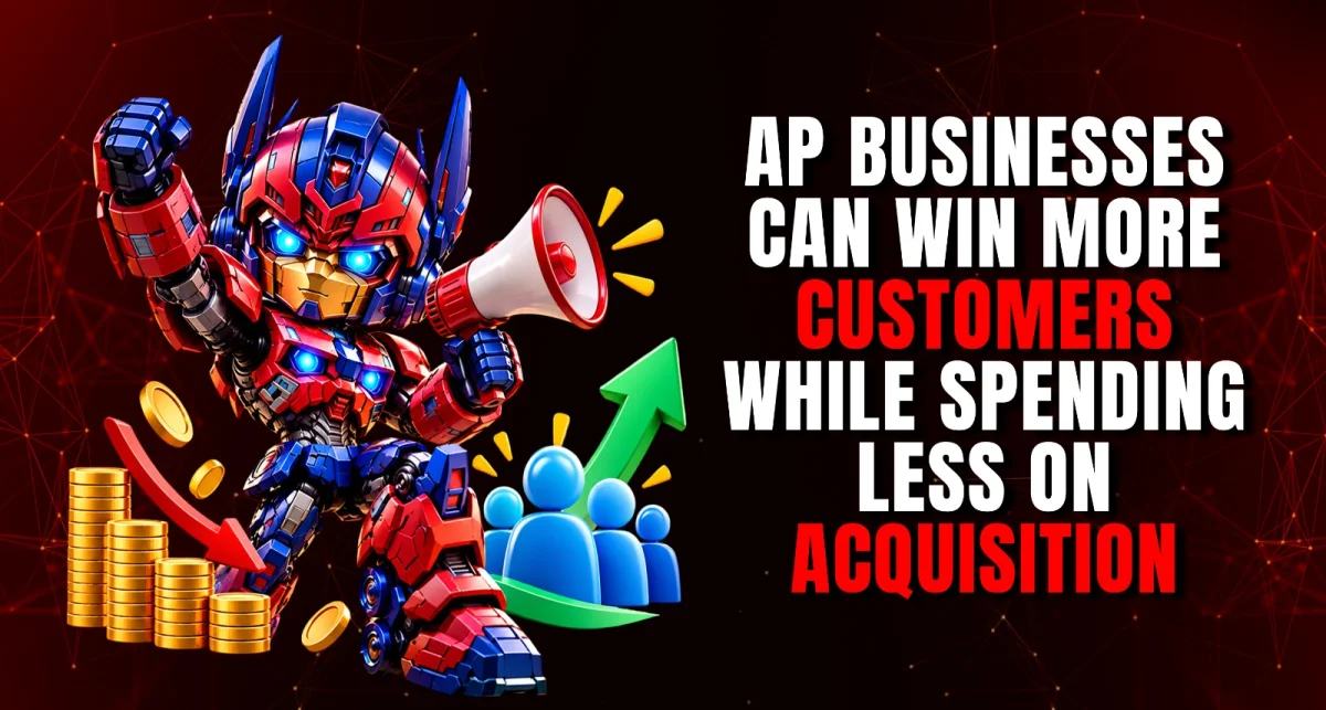 How AP Businesses Can Win More Customers While Spending Less on Acquisition