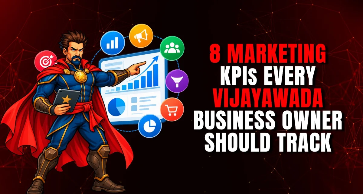 8 Marketing KPIs Every Vijayawada Business Owner Should Track